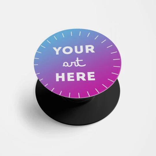 PopSocket - Customize Your Own Design